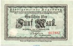 Notgeld Stadt Augsburg , 5 Mark Schein in kfr. Geiger 025.04 von 1918 , Bayern Großnotgeld