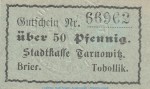 Notgeld Stadt Tarnowitz 7285.25.35 , 50 Pfennig Schein in kfr. o.D. , Oberschlesien Verkehrsausgabe